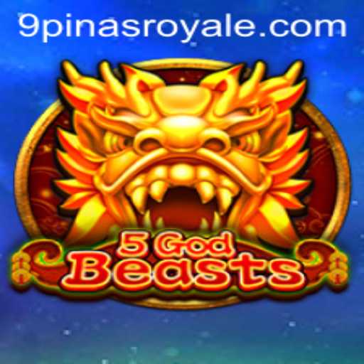 Discover the Thrilling World of 5GodBeasts in PinasRoyale