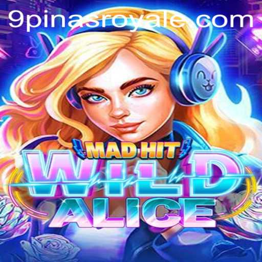 MadHitWildAlice Takes Center Stage: Unveiling the World of PinasRoyale